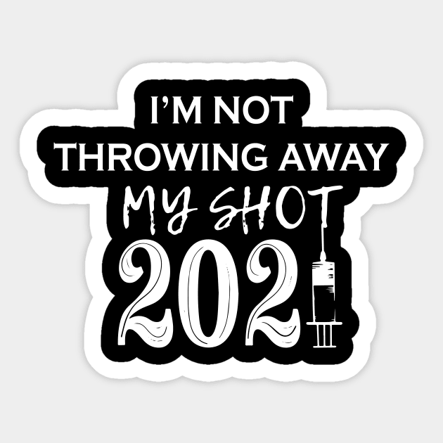 I'm Not Throwing Away My Shot Sticker by ArchmalDesign